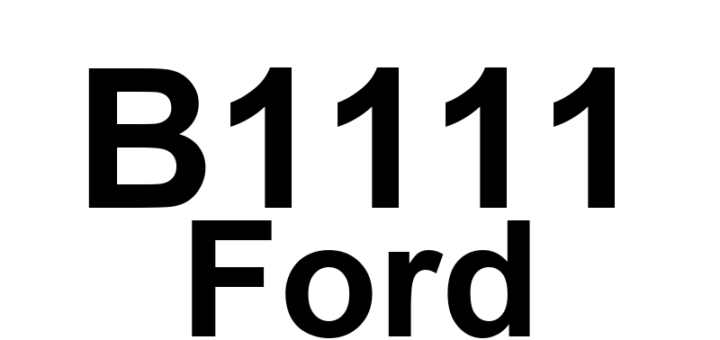 DTC B1111 Ford - Definição em inglês: Driver Thermal Electric Device Control Overtemperature Fault Definição em Português: Controle do Dispositivo Térmico Elétrico do Motor - Falha de Superaquecimento