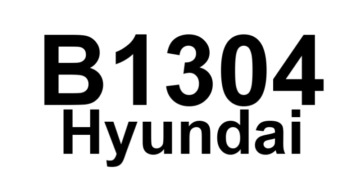 DTC B1304 Hyundai - Definição em inglês: Engine state signal fault Definição em Português: Sinal do estado do motor - Falha detectada