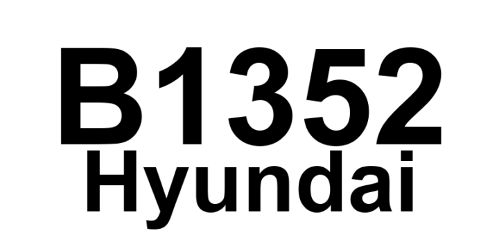 DTC B1352 Hyundai - Definição em inglês: PAB Circuit Resistance Is High Definição em Português: Circuito do PAB - Resistência Alta