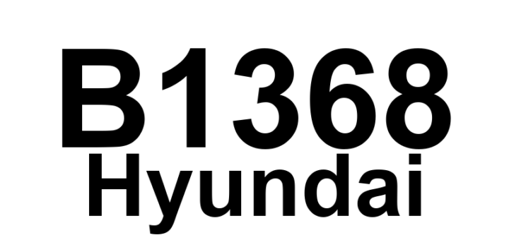 DTC B1368 Hyundai - Definição em inglês: PBPT Circuit Resistance Too Low Definição em Português: Circuito PBPT - Resistência Muito Baixa
