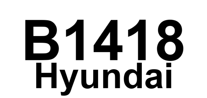 DTC B1418 Hyundai - Definição em inglês: SIS (Side Impact Sensor) Rear-Driver Defect Definição em Português: Sensor de Impacto Lateral - Defeito na Parte Traseira do Lado do Motorista
