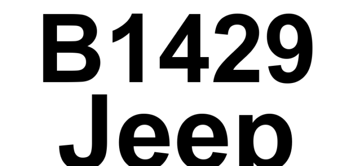 DTC B1429 Jeep - Definição em inglês: Radio Display High Temperature Definição em Português: Tela do rádio - Temperatura alta