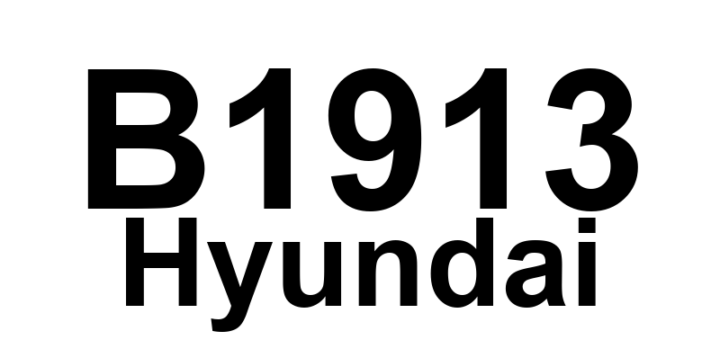 DTC B1913 Hyundai - Definição em inglês: Outside Mirror - Right vertical Motor or Sensor Definição em Português: Espelho Externo - Motor ou Sensor Vertical Direito