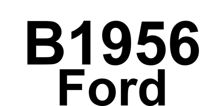 DTC B1956 Ford - Definição em inglês: Seat Front Up/Down Position Feedback Circuit Short to Battery Definição em Português: Circuito de Feedback da Posição do Banco Dianteiro para Cima/Baixo - Curto para a Bateria.