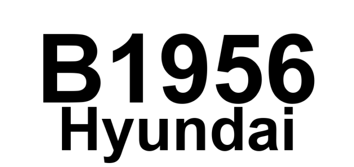 DTC B1956 Hyundai - Definição em inglês: Front Height Motor Or Sensor Error Definição em Português: Motor ou Sensor da Altura Dianteira - Erro Detectado