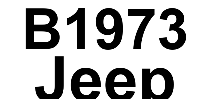 DTC B1973 Jeep - Definição em inglês: Power Liftgate Open Direction - Ratchet Secondary Switch Performance Definição em Português: Direção de Abertura do Porta-malas Elétrico - Desempenho do Interruptor Secundário de Trava.