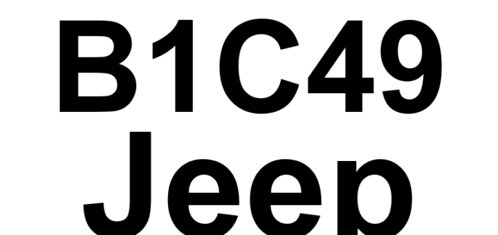 DTC B1C49 Jeep - Definição em inglês: 1st Row Passenger Retractor Tensioner Circuit Open Definição em Português: Circuito do Tensionador do Retrator do Passageiro da 1ª Fila - Circuito Aberto