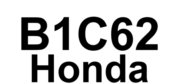 DTC B1C62 Honda - Definição em inglês: Passenger's Heater Current Abnormal High Definição em Português: Corrente do Aquecedor do Passageiro - Anormalmente Alta