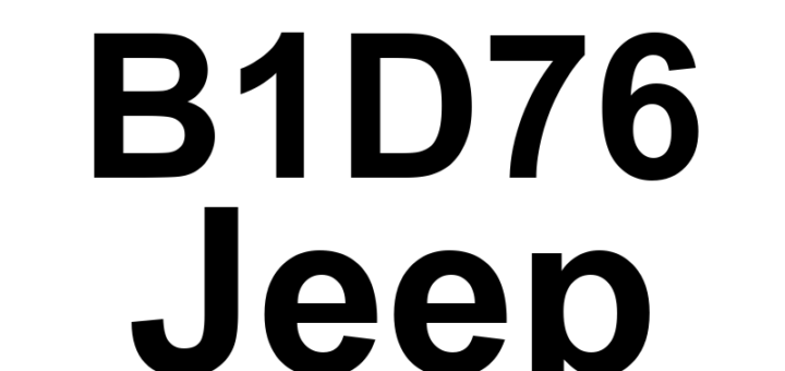 DTC B1D76 Jeep - Definição em inglês: Seat Rear Vertical Position Sensor Circuit High Definição em Português: Circuito do Sensor de Posição Vertical do Assento Traseiro - Alta Tensão