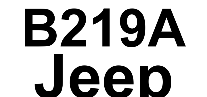 DTC B219A Jeep - Definição em inglês: Ignition Unlock Run/Start Control Circuit Overcurrent Definição em Português: Circuito de controle de desbloqueio de ignição na posição de execução/partida - Sobrecorrente