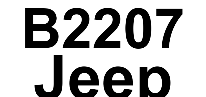 DTC B2207 Jeep - Definição em inglês: Occupant Restraint Controller Internal 1 Definição em Português: Controlador de Restrição dos Ocupantes - Falha Interna 1