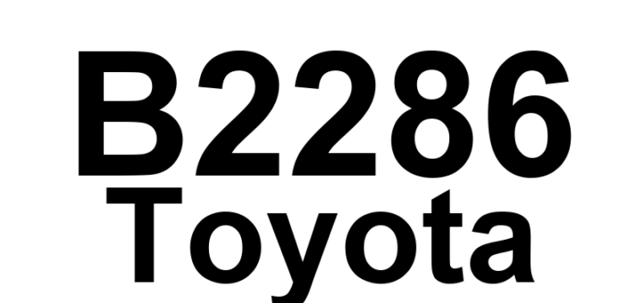 DTC B2286 Toyota - Definição em inglês: Runnable Signal Malfunction Definição em Português: Sinal Executável - Mau Funcionamento