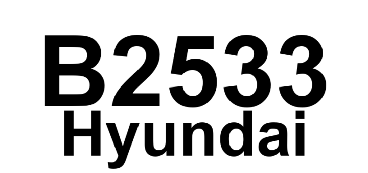 DTC B2533 Hyundai - Definição em inglês: Assistant Door Courtesy Lamp Error Definição em Português: Luz de Cortesia da Porta do Assistente - Erro Detectado