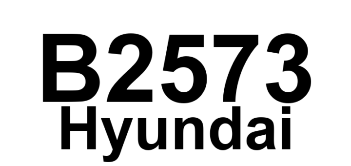 DTC B2573 Hyundai - Definição em inglês: Right Park Lamp Open Definição em Português: Luz de Estacionamento Direita - Circuito Aberto