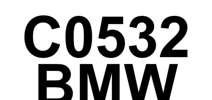 DTC C0532 BMW - Definição em inglês: Motor Control 'A' Circuit High Definição em Português: Circuito de Controle do Motor 'A' - Alta tensão