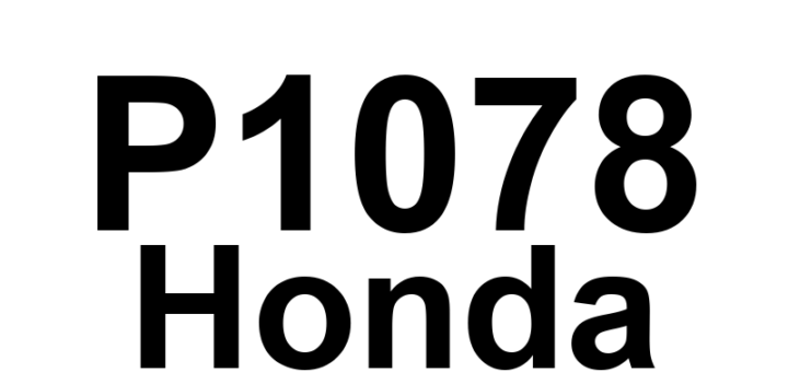 DTC P1078 Honda - Definição em inglês: Intake Manifold Tuning (IMT) Valve Stuck in Low RPM Position Definição em Português: Válvula de Ajuste do Coletor de Admissão (IMT) - Travada na Posição de Baixa RPM