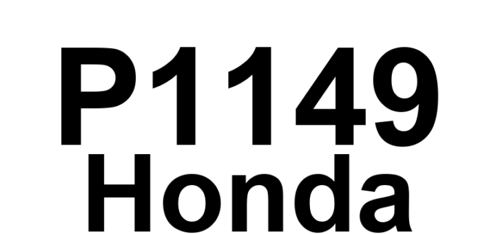 DTC P1149 Honda - Definição em inglês: HO2S-11 (Bank 1 Sensor 1) Performance Definição em Português: Desempenho da Sonda Lambda HO2S-11 (Banco 1 Sensor 1)