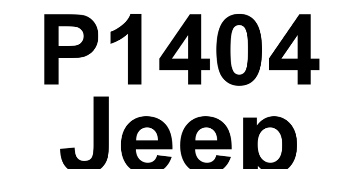 DTC P1404 Jeep - Definição em inglês: EGR Close Position Performance Definição em Português: 'Posição de Fechamento da Válvula EGR - Desempenho'