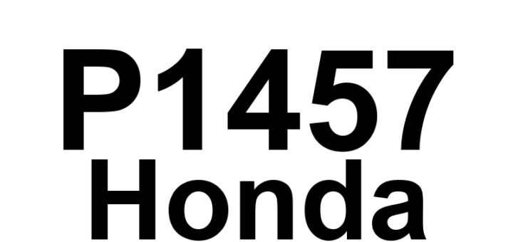 DTC P1457 Honda - Definição em inglês: EVAP System Leak Detected (Canister Area) Definição em Português: Sistema EVAP - Vazamento Detectado (Área do Canister)