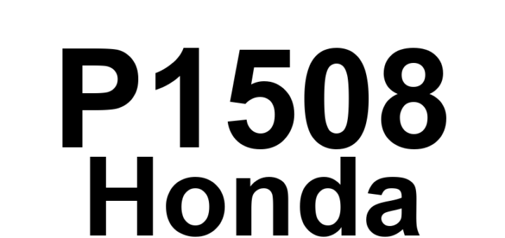 DTC P1508 Honda - Definição em inglês: Idle Air Control System Low RPM Definição em Português: Sistema de Controle do Ar em Marcha Lenta - RPM Baixo