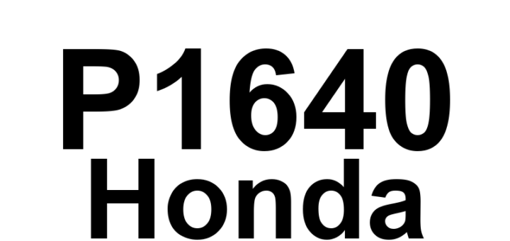 DTC P1640 Honda - Definição em inglês: Output Driver Module Circuit Malfunction Definição em Português: Módulo do Driver de Saída - Mau Funcionamento do Circuito