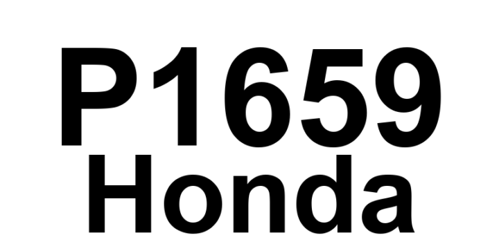 DTC P1659 Honda - Definição em inglês: Electronic Throttle Control System (ETCS) Control Relay OFF Malfunction Definição em Português: Sistema de Controle do Acelerador Eletrônico (ETCS) - Mau funcionamento do relé de controle desligado