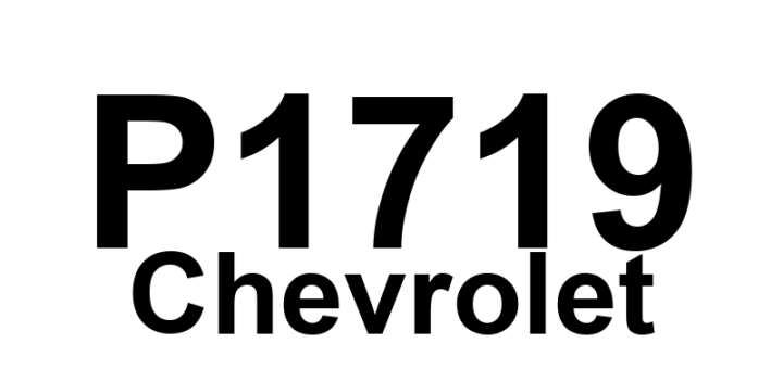 DTC P1719 Chevrolet - Definição em inglês: Incorrect Shifting Detected Definição em Português: Mudança de Marcha - Detecção de Troca Incorreta