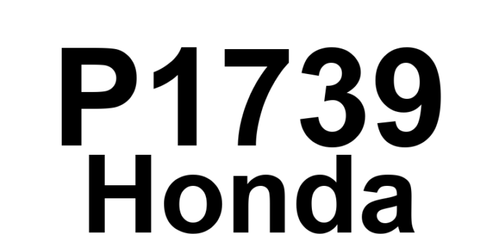 DTC P1739 Honda - Definição em inglês: TCM A/T 3rd Pressure Switch Circuit Malfunction Definição em Português: Circuito do Interruptor de Pressão da 3ª Marcha A/T do Módulo de Controle de Transmissão (TCM) - Funcionamento Incorreto
