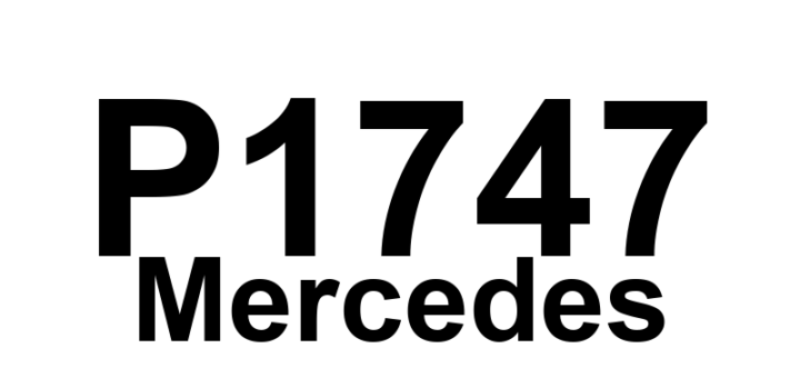 DTC P1747 Mercedes - Definição em inglês: control equipment EGS CAN-signal error. Definição em Português: Equipamento de controle EGS - Erro no sinal CAN.