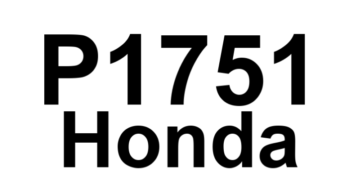 DTC P1751 Honda - Definição em inglês: TCM A/T System Mechanical Malfunction Definição em Português: Módulo de Controle da Transmissão (TCM) - Mau Funcionamento Mecânico do Sistema da Transmissão Automática