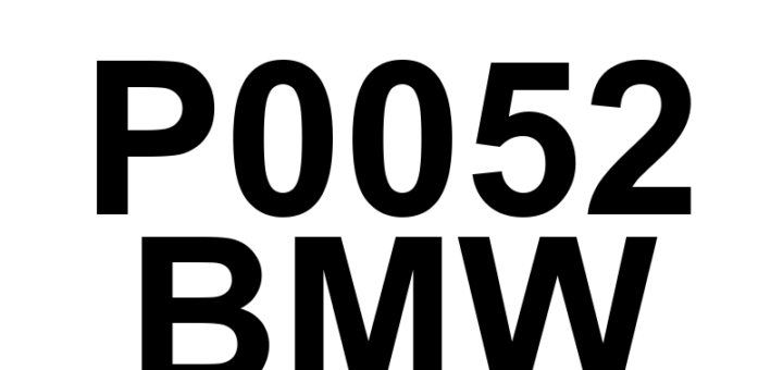 DTC P0052 BMW - Definição em inglês: HO2S Heater Control Circuit High (Bank 2 Sensor 1) Definição em Português: Circuito de Controle do Aquecedor HO2S - Alta Tensão (Banco 2 Sensor 1)