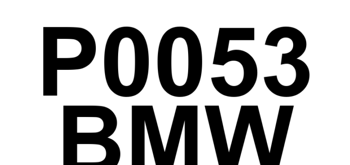 DTC P0053 BMW - Definição em inglês: HO2S Heater Resistance (Bank 1 Sensor 1) Definição em Português: Resistência do Aquecedor da HO2S - Problema Detectado (Banco 1 Sensor 1)