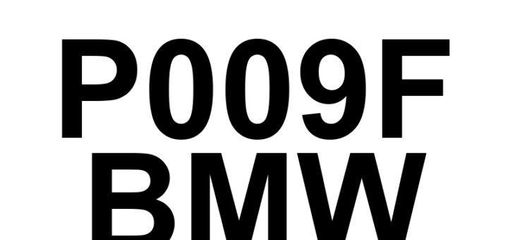DTC P009F BMW - Definição em inglês: Fuel Pressure Relief Control Stuck On Definição em Português: Controle de Alívio de Pressão de Combustível - Travado Ligado.