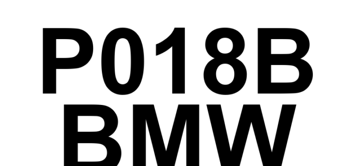 DTC P018B BMW - Definição em inglês: Fuel Pressure Sensor 'B' Circuit Range/Performance Definição em Português: Sensor de Pressão de Combustível 'B' - Faixa/Desempenho do Circuito