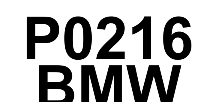 DTC P0216 BMW - Definição em inglês: Injector/Injection Timing Control Circuit Definição em Português: Circuito de Controle do Tempo de Injeção/Injetor