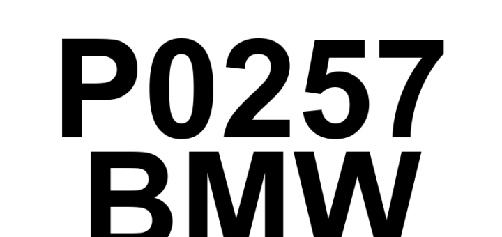 DTC P0257 BMW - Definição em inglês: Injection Pump Fuel Metering Control 'B' Range/Performance (Cam/Rotor/Injector) Definição em Português: Controle de Medição de Combustível da Bomba Injetora 'B' - Faixa/Desempenho (Came/Rotor/Injetor)