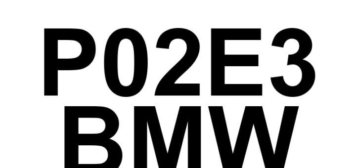 DTC P02E3 BMW - Definição em inglês: Diesel Intake Air Flow Control Circuit High Definição em Português: Circuito de Controle do Fluxo de Ar de Admissão do Diesel - Alta Tensão