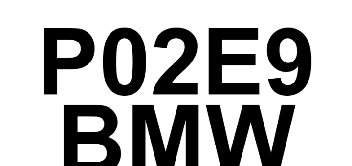 DTC P02E9 BMW - Definição em inglês: Diesel Intake Air Flow Position Sensor Circuit High Definição em Português: Sensor de Posição do Fluxo de Ar de Admissão do Diesel - Circuito Alto