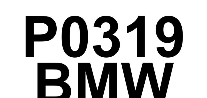 DTC P0319 BMW - Definição em inglês: Rough Road Sensor 'B' Signal Circuit Definição em Português: Sensor de Estrada Irregular 'B' - Circuito de Sinal