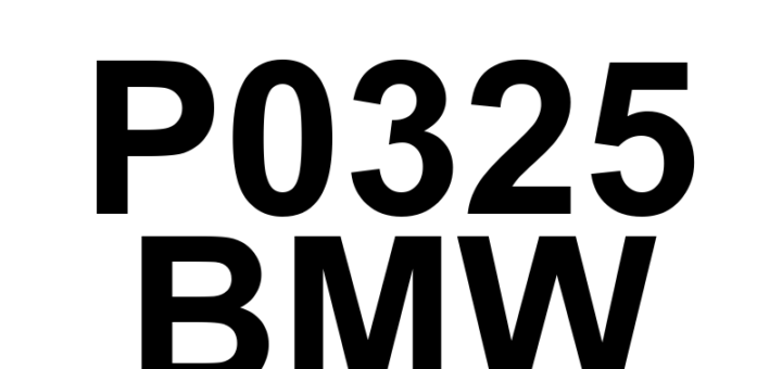DTC P0325 BMW - Definição em inglês: Knock/Combustion Vibration Sensor 1 Circuit (Bank 1 or Single Sensor) Definição em Português: Sensor de Detonação/Vibração de Combustão 1 - Circuito (Banco 1 ou Sensor Único)