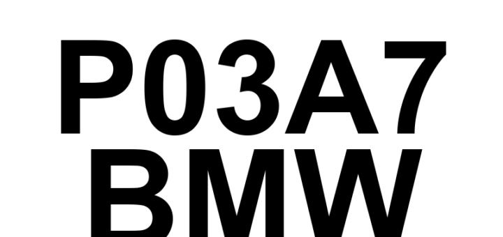DTC P03A7 BMW - Definição em inglês: Cylinder 2 Pressure Variation High Definição em Português: Variação de Pressão do Cilindro 2 - Alta