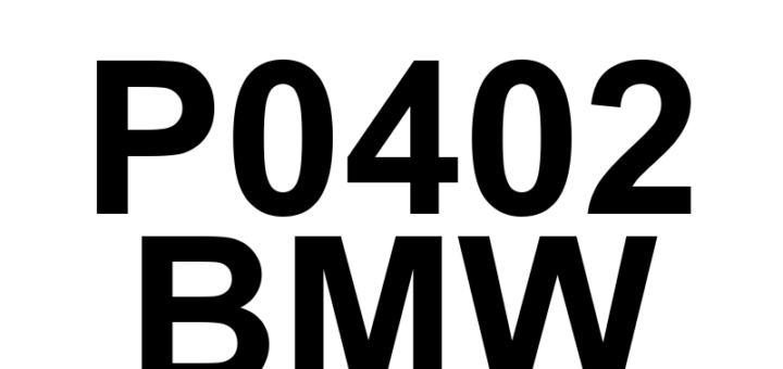 DTC P0402 BMW - Definição em inglês: EGR 'A' Flow Excessive Detected Definição em Português: Fluxo de EGR 'A' Excessivo Detectado