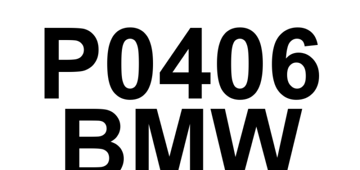 DTC P0406 BMW - Definição em inglês: EGR Sensor 'A' Circuit High Definição em Português: Sensor de EGR 'A' - Circuito Alto